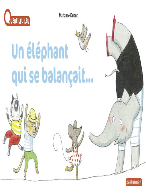 Title details for Un Éléphant qui se balançait by Marianne Dubuc - Available